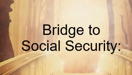 Social Security Bridge Strategy