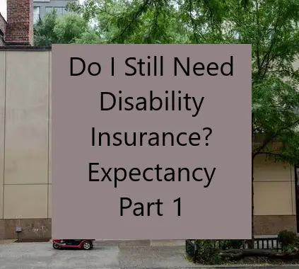 When Should I stop disability insurance?