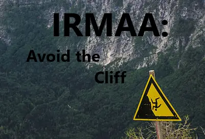 IRMAA 2022 avoid the cliff