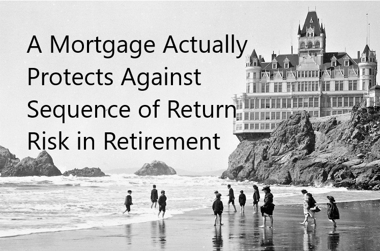 Mortgage in Retirement protects against sequence of return risk