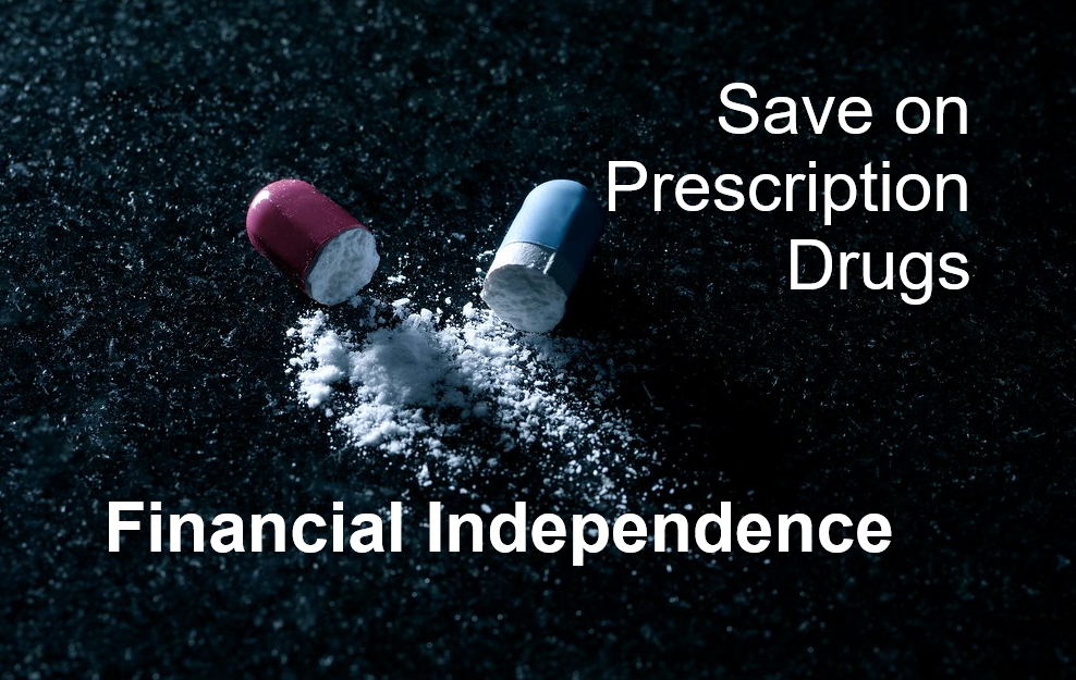 Save on prescription drugs - Financial Independence - pharmaceutical hacking