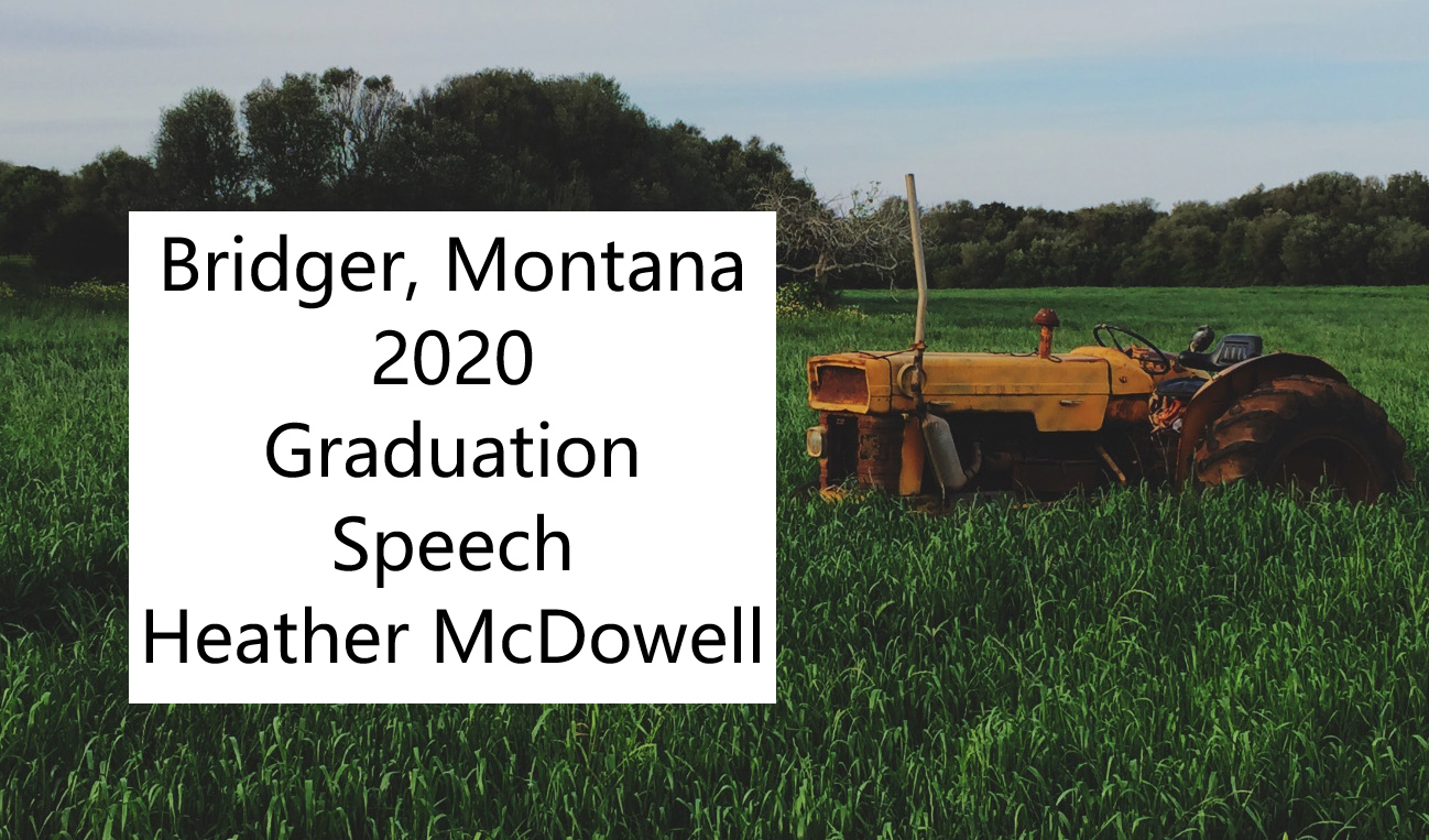 Heather McDowell Graduation Speech Bridger MT 2020