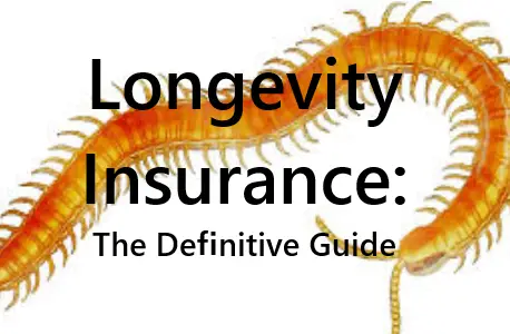 Definitive Guide to Longevity Insurance