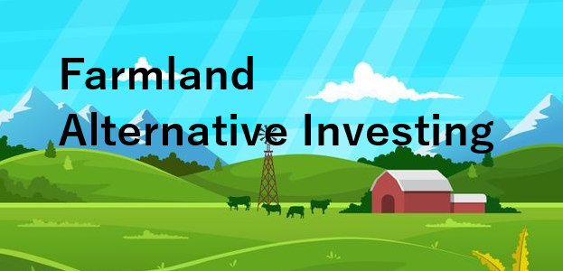 Farmland as an Alternative Investment