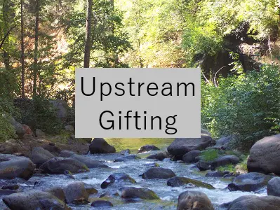 upstream gifting