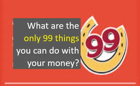 What are the only 99 things you can do with your money? – FiPhysician