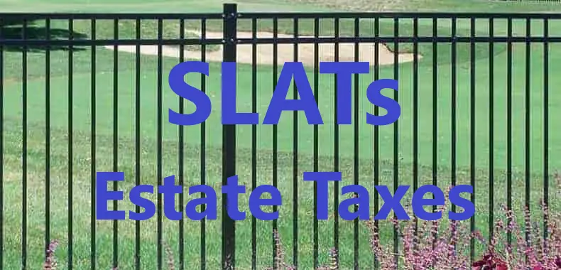 SLATs for Estate Taxes