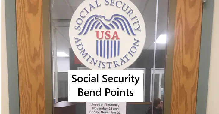 What are social security bend points?