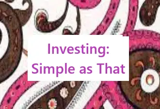 Investing is as “Simple as That”