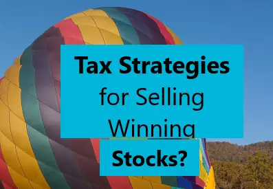 Tax Strategies for Selling Winning Stocks