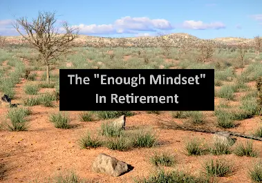 The "Enough Mindset" In Retirement
