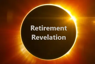 Retirement Revelation 1 Retirement Revelation