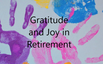 Gratitude and Joy in Retirement