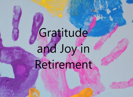 Gratitude and Joy in Retirement
