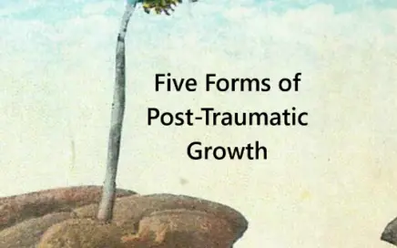 Five Forms of Post-traumatic Growth