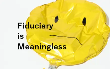 Why Fiduciary is Meaningless