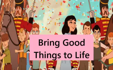 Bring Good Things to Life